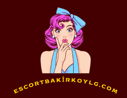 Bakırköy Escort
